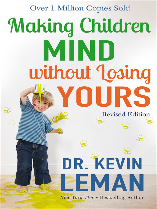 Title details for Making Children Mind without Losing Yours by Dr. Kevin Leman - Available